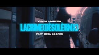 Yunes LaGrintaa feat Zeta Cooper  Lacrime Dèsolè RMX prod Twelverizz [upl. by Rowland]