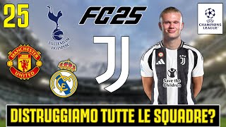 FC25  DISTRUGGIAMO TUTTE LE SQUADRE IN CHAMPIONS LEAGUE 25 [upl. by Pendergast168]