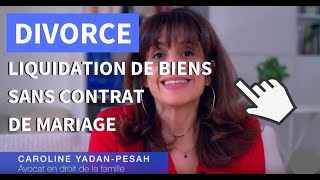 Divorce  la Liquidation de Biens sans Contrat de Mariage [upl. by Mallon847]