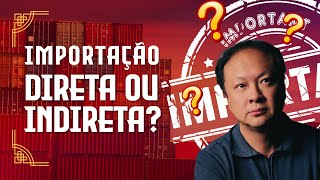 Importação de produtos da China de forma direta ou indireta [upl. by Helban]