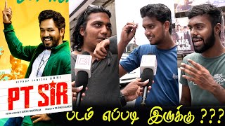 Pt Sir Public Review  Pt Sir Movie Review HipHop Thamizha Pt Sir Review [upl. by Yramliw600]