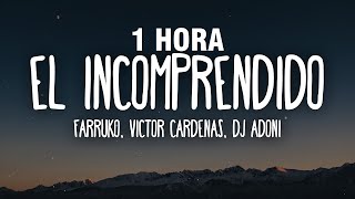 1 HORA Farruko  El Incomprendido ft Victor Cardenas amp Dj Adoni LetraLyrics [upl. by Nodnerb]