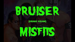 Karaoke Misfits  Bruiser [upl. by Eaner]