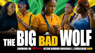 THE BIG BAD WOLF PART 1 NEW JAMAICAN MOVIE  ALTON GORDON ORIGINALS [upl. by Stoneman]