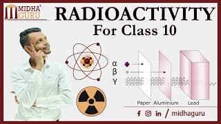 Radioactivity  Class 10  ICSE  CBSE  Full Concept Explained in Simple Words [upl. by Selestina881]