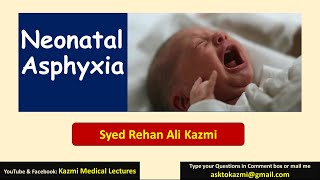 Neonatal Asphyxia  Neonatology  Pediatric Review  KML [upl. by Nanaj]