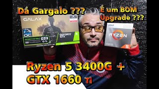 👉 PC AMD Ryzen 5 3400G  GTX 1660 TI dá Gargalo  É um bom Upgrade  🔥 Teste em 15 Games [upl. by Tnilf]