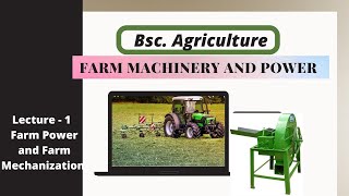 Farm Power and Machinery  Lec  1 Farm Powers amp Farm Mechanization  Go Agro [upl. by Immas]