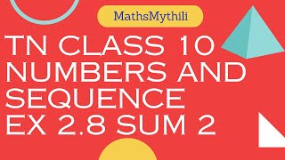 TN CLASS 10 MATHS NUMBERS AND SEQUENCES EX 28 SUM 2 [upl. by Ainevul]