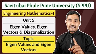 Unit 05  Topic 01  Eigen Values and Eigen Vectors  Engineering Mathematics  1  SPPU [upl. by Inihor]