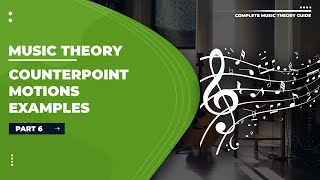 Music Theory Tutorials  Part 6 Counterpoint Motions amp Examples [upl. by Trask]