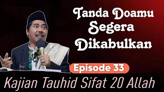 Tanda Doamu Segera Dikabulkan ° Kajian Tauhid Sifat 20 Allah  KH Fakhruddin Al Bantani [upl. by Alicirp312]