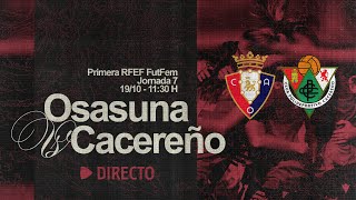 Osasuna Femenino vs Cacereño  Primera RFEF  J7  Club Atlético Osasuna [upl. by Gorlin]