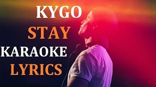 KYGO  STAY feat MATY NOYES KARAOKE COVER LYRICS [upl. by Micheal811]