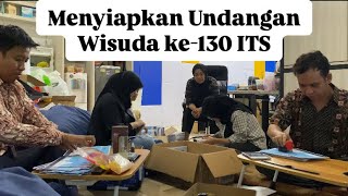 Menyiapkan 4000 undangan untuk Wisuda ke130 ITS 😱 [upl. by Denten]