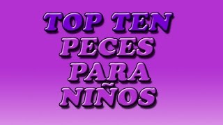 TOP TEN PECES DE ACUARIO PARA NIÑOS [upl. by Lucio845]