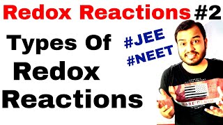 Redox Reactions 02  Oxidation and Reduction amp Types of Redox Reactions IIT JEE MAINS  NEET [upl. by Ipoillak]