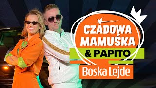 Czadowa Mamuśka amp Papito  Boska Lejde Oficjalny teledysk [upl. by Esekram]