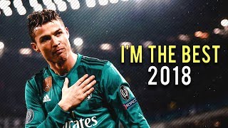 Cristiano Ronaldo 2018 • quotIm the best in the Worldquot • CRazy Goals amp Skills 1718 [upl. by Ydnih348]