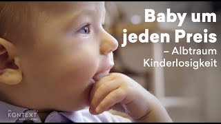 Reportage Baby um jeden Preis – Albtraum Kinderlosigkeit [upl. by Savior]