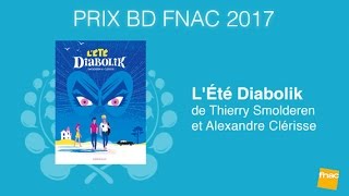 LÉté Diabolik de Thierry Smolderen et Alexandre Clérisse Prix BD Fnac 2017 [upl. by Signe]