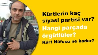 Kürtlerin kaç siyasi partisi var Hangi parçada örgütlüler Kürt Nüfusu ne kadar [upl. by Martinez]