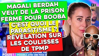 Magali Berdah veut de la prison ferme pour Booba Révélation sur les coulisses de TPMP hanouna [upl. by Chadbourne]