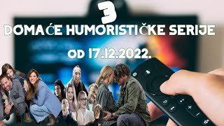 3 najnovije domaće humorističke serije kreću 17122022 [upl. by Eyla799]