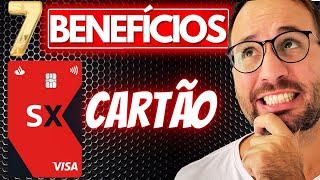 7 BENEFÍCIOS do cartão SANTANDER SX [upl. by Meihar]