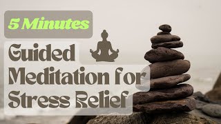 5 Minutes Meditation for Stress Relief [upl. by Filbert]