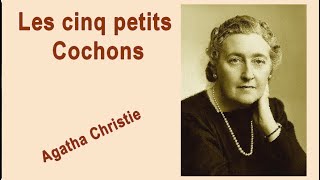 Les 5 petits cochons dAgatha Christie audio 2014France Culture [upl. by Azzil811]