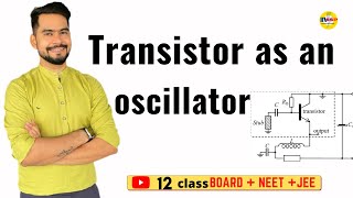 9Transistor as an oscillator  class 12 physics [upl. by Alliuqaj632]