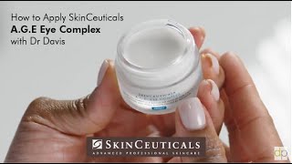 How to Apply SkinCeuticals A G E Eye Complex with Dr Davis [upl. by Creamer623]