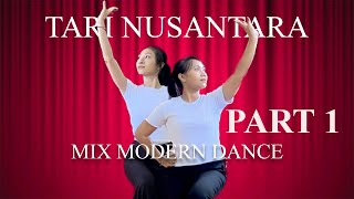 PART 1  Tari Nusantara Mix Modern Dance [upl. by Fagan548]