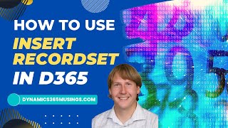 How To Use Insertrecordset in D365 [upl. by Ulrike112]