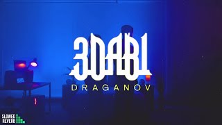 Draganov  3DABI  Slowed amp Reverb [upl. by Frasquito127]