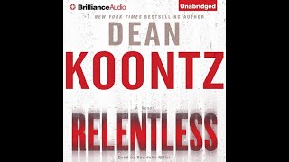 Full Audiobook RELENTLESS by Dean KoontzNarrated by Dan John Miller [upl. by Trudie]