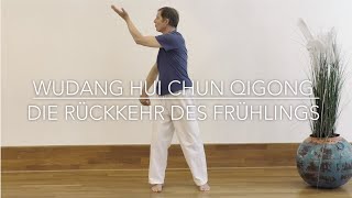 Wudang Hui Chun Qigong – Die Rückkehr des Frühlings Übungsvideo [upl. by Sutit]