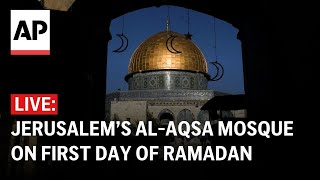 Ramadan LIVE Jerusalem’s AlAqsa Mosque on first day of the Islamic holy month [upl. by Uziel403]