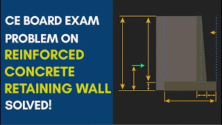 PAST SEC BOARD EXAM PROBLEM ON REINFORCED CONCRETE RETAINING WALL SOLVED [upl. by Bremser]