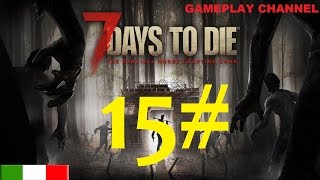 7 Days to Die  15  A tutto Crafting  HD  ITA [upl. by Seraphina862]