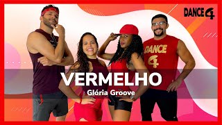 VERMELHO  Glória Groove  DANCE4 Coreografia [upl. by Obnukotalo]