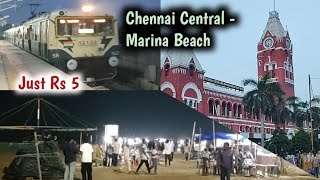 Chennai Central to Marina Beach by Train  Just Rs 5 [upl. by Ruberta]