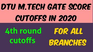 DELHI TECHNOLOGICAL UNIVERSITY  DTU  MTECH GATE Score cutoffs  2020  4th round cutoffs [upl. by Cyrillus]