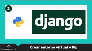 Curso de Django Crear entorno virtual y Pip [upl. by Schlosser]