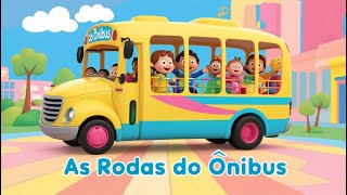 A Roda do Ônibus Aprendendo Sons e Movimentos com Diversão e Ritmo no Mundo do Bebê Música Canção [upl. by Stiruc]