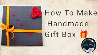 How To Make Handmade Gift Box 🎁  Diy Gift Box From Cardboard [upl. by Hoye]