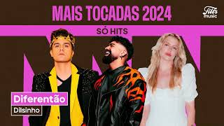 As mais tocadas 2024  Só Hits [upl. by Yrmac344]