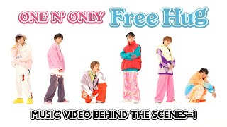 ONE N ONLY TV 142／“Free Hug” Music Video BEHIND THE SCENES1 [upl. by Ezitram]