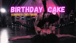 Birthday Cake  Rihanna ft Chris brown  Nigel Teamer x Venetia Zipporah Collab Choreography [upl. by Lexie]